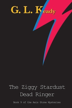 The Ziggy Stardust Dead Ringer (Axis Stone Mysteries)