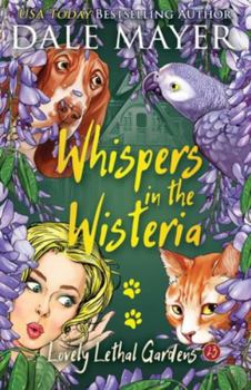 Whispers in the Wisteria (Lovely Lethal Gardens) - Book #23 of the Lovely Lethal Gardens