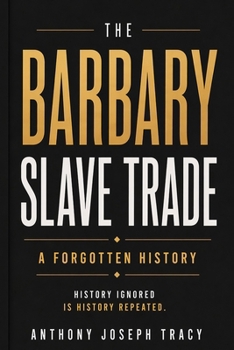 Paperback The Barbary Slave Trade: A Lapse in History Book