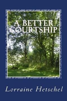 Paperback A Better Courtship: A Pride and Prejudice Variaton Book