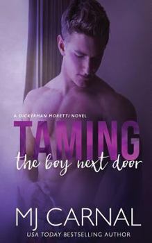 Taming the Boy Next Door - Book #3 of the Moretti Novels