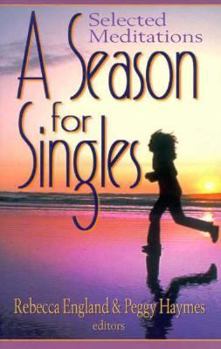 Paperback A Season for Singles: Selected Meditations Book