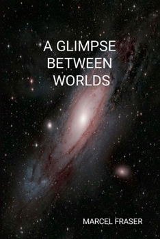 Paperback A Glimpse Between Worlds Book