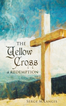 Paperback The Yellow Cross Of Redemption Book