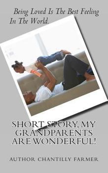 Paperback Short Story, My GrandParents Are Wonderful! Book