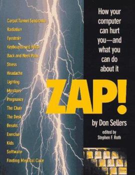 Paperback Zap!: How Your Computer Can Hurt You and What You Can Do about It Book