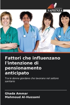 Paperback Fattori che influenzano l'intenzione di pensionamento anticipato [Italian] Book