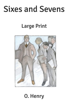Paperback Sixes and Sevens: Large Print Book