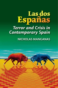 Paperback Las DOS Españas: Terror and Crisis in Contemporary Spain Book