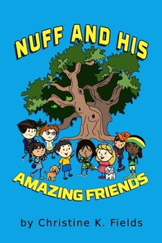 Paperback Nuff And His Amazing Friends: Adventures In The Neighborhood Book