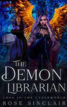 The Demon Librarian (Love In The Underworld)