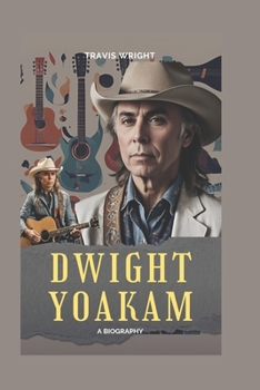 Paperback Dwight Yoakam: A Biography Book