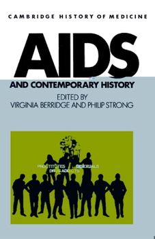 AIDS and Contemporary History - Book  of the Cambridge Studies in the History of Medicine