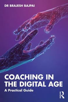 Paperback Coaching in the Digital Age: A Practical Guide Book