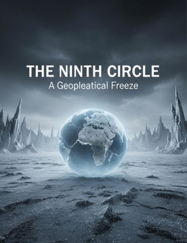 Paperback The Ninth Circle: A Geopolitical Freeze Book