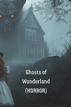Paperback Ghosts of Wonderland (HORROR) Book