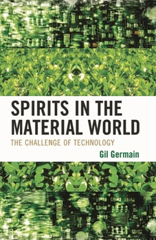 Hardcover Spirits in the Material World: The Challenge of Technology Book