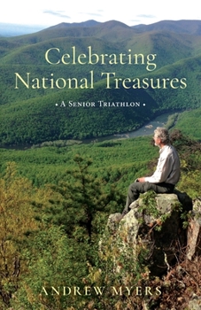 Paperback Celebrating National Treasures: A Senior Triathlon Book