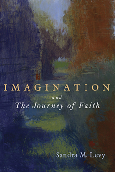 Paperback Imagination and the Journey of Faith Book