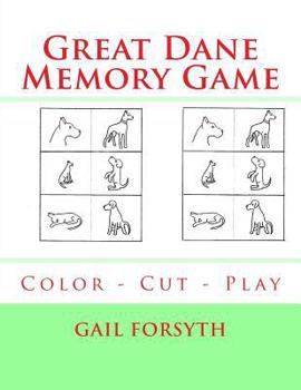 Paperback Great Dane Memory Game: Color - Cut - Play Book