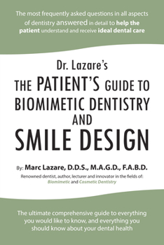 Paperback Dr. Lazare's: The Patient's Guide to Biomimetic Dentistry and Smile Design Book