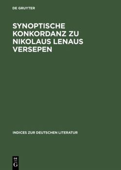 Perfect Paperback Synoptische Konkordanz zu Nikolaus Lenaus Versepen [German] Book