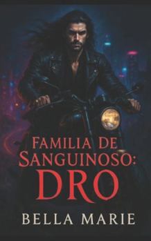 Familia De Sanguinoso: Dro