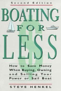 Paperback Boating for Less: How to Save Money When Buying, Owning and Selling Your Power or Sail Boat Book