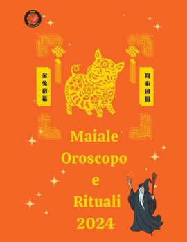 Paperback Maiale Oroscopo e Rituali 2024 [Italian] Book