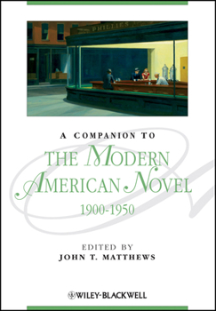 Paperback A Companion to the Modern American Novel, 1900 - 1950 Book