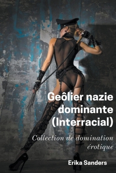 Paperback Geôlier Nazie Dominante (Interracial) [French] Book