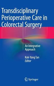 Transdisciplinary Perioperative Care in Colorectal Surgery: An Integrative Approach