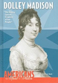 Dolley Madison: The Enemy Cannot Frighten a Free People - Book  of the Americans—The Spirit of a Nation