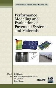 Paperback Performance Modeling and Evaluation of Pavement Systems and Materials: Selected Papers from the 2009 Geohunan International Conference, August 3-6, 20 (Geotechnical Special Publication) Book