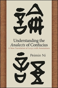 Paperback Understanding the Analects of Confucius: A New Translation of Lunyu with Annotations Book