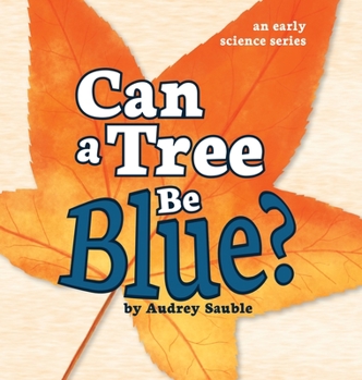 Hardcover Can a Tree Be Blue? Book