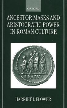 Paperback Ancestor Masks and Aristocratic Power in Roman Culture Book