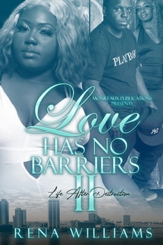 Paperback Love Has No Barriers 2: Life After Destruction Book