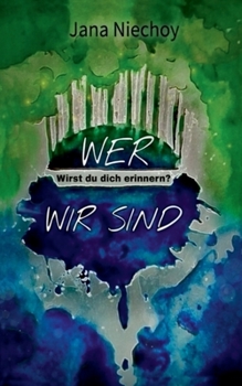 Paperback Wer wir sind: Wirst du dich erinnern? [German] Book