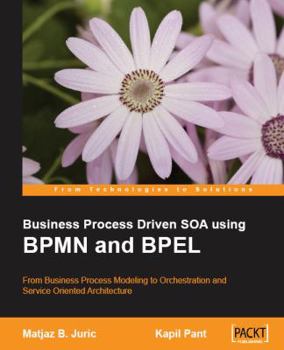 Paperback Business Process Driven Soa Using Bpmn and Bpel Book