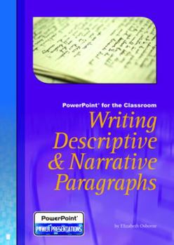 Writing Descriptive and Narrative Paragraphs : Powerpoint for the Classroom
