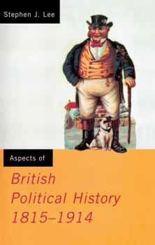 Hardcover Aspects of British Political History 1815-1914 Book