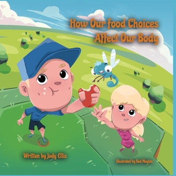 Paperback How Our Food Choices Affect Our Body Book
