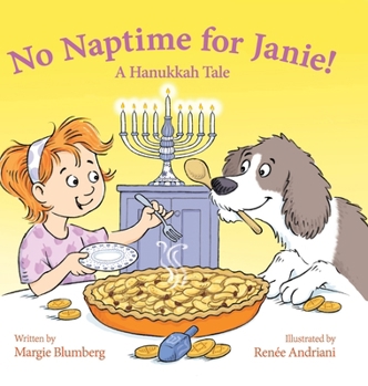 Hardcover No Naptime for Janie!: A Hanukkah Tale Book