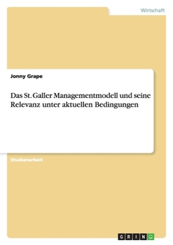 Paperback Das St. Galler Managementmodell und seine Relevanz unter aktuellen Bedingungen [German] Book