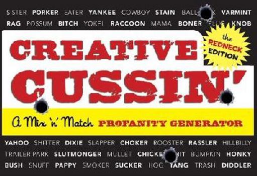 Spiral-bound Creative Cussin', the Redneck Edition: A Mix 'n' Match Profanity Generator Book