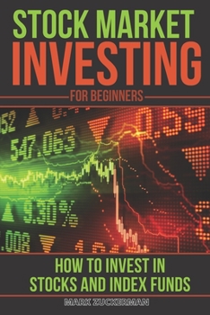 Paperback Stock Market Investing For Beginners: How To Invest In Stocks And Index Funds Book