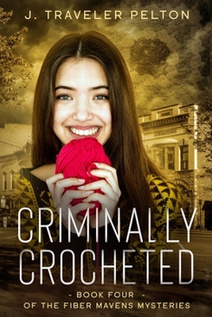 Paperback Criminally Crocheted: Book Four of the Fiber Mavens Mysteries Book