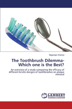 Paperback The Toothbrush Dilemma-Which one is the Best? Book