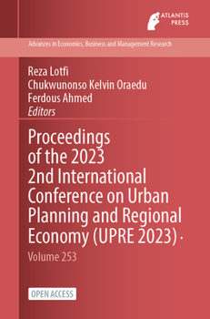 Paperback Proceedings of the 2023 2nd International Conference on Urban Planning and Regional Economy (UPRE 2023) Book